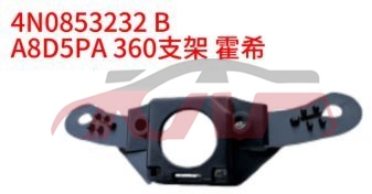 For Audi 34062022-2025 A8&nbsp;a8 D5 Pa 360 Acc Bracket&nbsp;4n0853232b, A8 Car Pardiscountce, Audi  Auto Lamps-4N0853232B